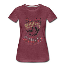 Load image into Gallery viewer, MENTALAIRE Affirmation Women’s Premium T-Shirt - heather burgundy