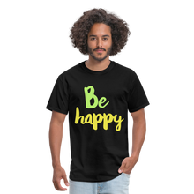 Load image into Gallery viewer, Be Happy Unisex Classic T-Shirt - black