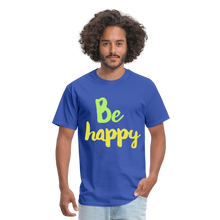 Load image into Gallery viewer, Be Happy Unisex Classic T-Shirt - royal blue