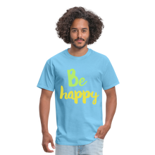 Load image into Gallery viewer, Be Happy Unisex Classic T-Shirt - aquatic blue
