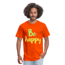 Load image into Gallery viewer, Be Happy Unisex Classic T-Shirt - orange