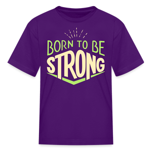 Born 2 Be Strong Kids' T-Shirt - purple