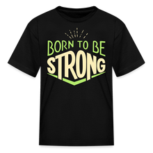 Load image into Gallery viewer, Born 2 Be Strong Kids&#39; T-Shirt - black