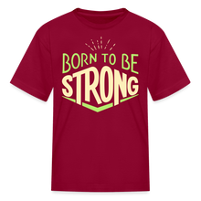 Load image into Gallery viewer, Born 2 Be Strong Kids&#39; T-Shirt - dark red