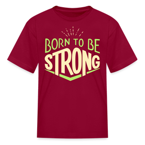 Born 2 Be Strong Kids' T-Shirt - dark red