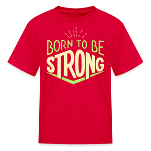 Born 2 Be Strong Kids' T-Shirt - red