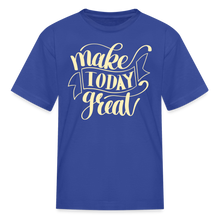 Load image into Gallery viewer, Make Today Great Kids&#39; T-Shirt - royal blue