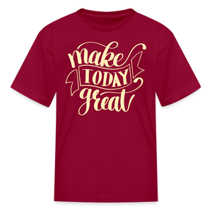 Make Today Great Kids' T-Shirt - dark red