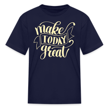 Load image into Gallery viewer, Make Today Great Kids&#39; T-Shirt - navy