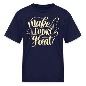 Make Today Great Kids' T-Shirt - navy