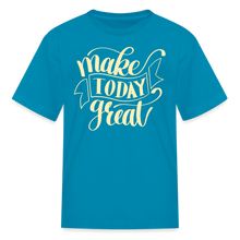 Load image into Gallery viewer, Make Today Great Kids&#39; T-Shirt - turquoise