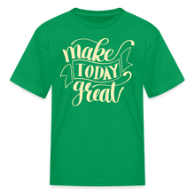 Load image into Gallery viewer, Make Today Great Kids&#39; T-Shirt - kelly green