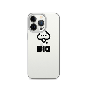 Think BIG iPhone Case