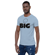 Load image into Gallery viewer, Think BIG Short-Sleeve Unisex T-Shirt