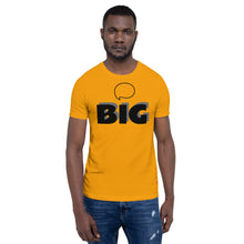 Load image into Gallery viewer, Think BIG Short-Sleeve Unisex T-Shirt
