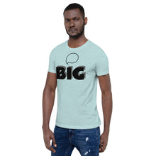 Load image into Gallery viewer, Think BIG Short-Sleeve Unisex T-Shirt