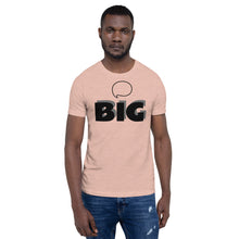 Load image into Gallery viewer, Think BIG Short-Sleeve Unisex T-Shirt