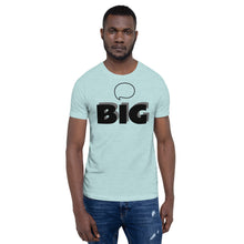 Load image into Gallery viewer, Think BIG Short-Sleeve Unisex T-Shirt