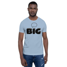 Load image into Gallery viewer, Think BIG Short-Sleeve Unisex T-Shirt
