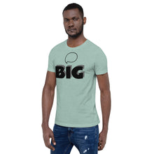 Load image into Gallery viewer, Think BIG Short-Sleeve Unisex T-Shirt