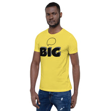 Load image into Gallery viewer, Think BIG Short-Sleeve Unisex T-Shirt