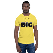 Load image into Gallery viewer, Think BIG Short-Sleeve Unisex T-Shirt