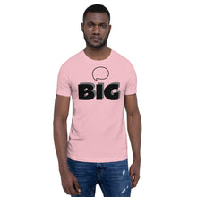Load image into Gallery viewer, Think BIG Short-Sleeve Unisex T-Shirt