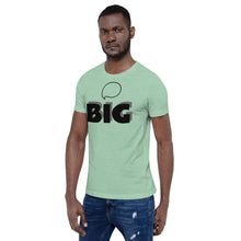 Load image into Gallery viewer, Think BIG Short-Sleeve Unisex T-Shirt