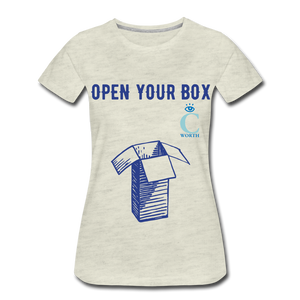 Open Your Box I C WORTH Women’s Premium T-Shirt - heather oatmeal