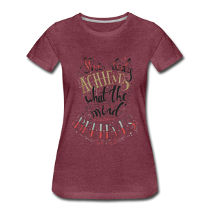 MENTALAIRE Affirmation Women’s Premium T-Shirt - heather burgundy