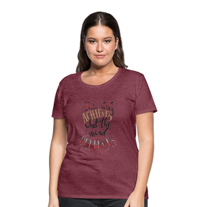 MENTALAIRE Affirmation Women’s Premium T-Shirt - heather burgundy
