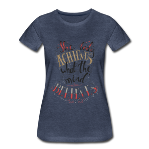 MENTALAIRE Affirmation Women’s Premium T-Shirt - heather blue