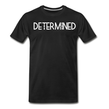 Load image into Gallery viewer, DETERMINED Men&#39;s Premium T-Shirt - black