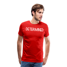 Load image into Gallery viewer, DETERMINED Men&#39;s Premium T-Shirt - red