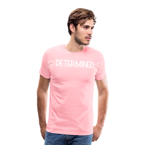 DETERMINED Men's Premium T-Shirt - pink