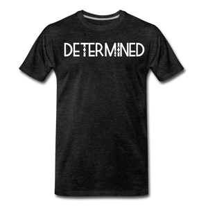 DETERMINED Men's Premium T-Shirt - charcoal grey