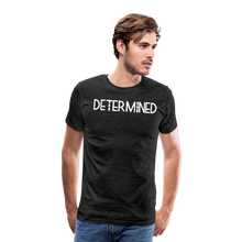 Load image into Gallery viewer, DETERMINED Men&#39;s Premium T-Shirt - charcoal grey