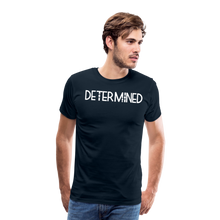Load image into Gallery viewer, DETERMINED Men&#39;s Premium T-Shirt - deep navy
