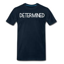 Load image into Gallery viewer, DETERMINED Men&#39;s Premium T-Shirt - deep navy