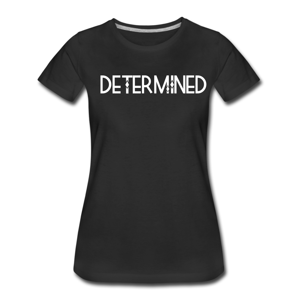 DETERMINED Women’s Premium T-Shirt - black