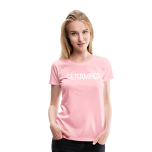 Load image into Gallery viewer, DETERMINED Women’s Premium T-Shirt - pink