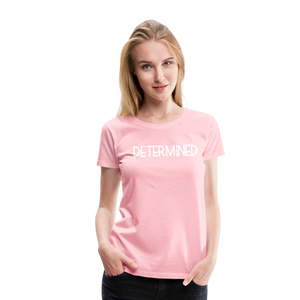 DETERMINED Women’s Premium T-Shirt - pink
