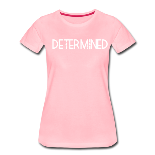 DETERMINED Women’s Premium T-Shirt - pink