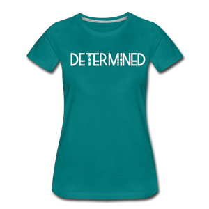DETERMINED Women’s Premium T-Shirt - teal