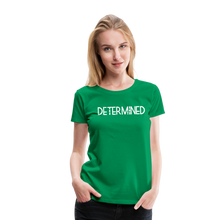 Load image into Gallery viewer, DETERMINED Women’s Premium T-Shirt - kelly green