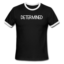 Load image into Gallery viewer, DETERMINED Men&#39;s Ringer T-Shirt - black/white