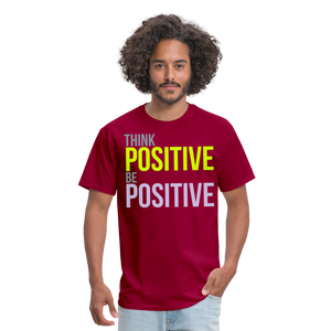 THINK POSITIVE Unisex Classic T-Shirt - dark red