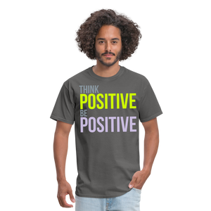 THINK POSITIVE Unisex Classic T-Shirt - charcoal