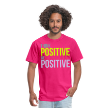 Load image into Gallery viewer, THINK POSITIVE Unisex Classic T-Shirt - fuchsia