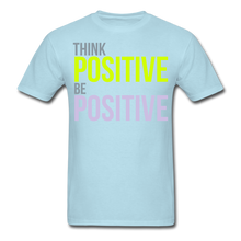 Load image into Gallery viewer, THINK POSITIVE Unisex Classic T-Shirt - powder blue